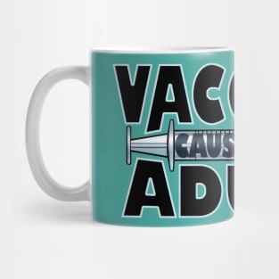 Vaccines cause Adults Mug